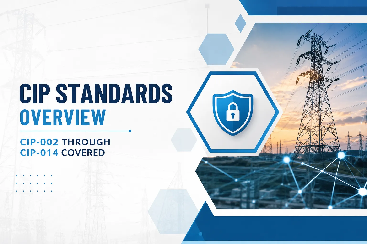 NERC CIP Standards Overview: What CIP-002 Through CIP-014 Actually Cover, Explained